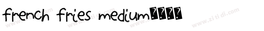French Fries Medium字体转换